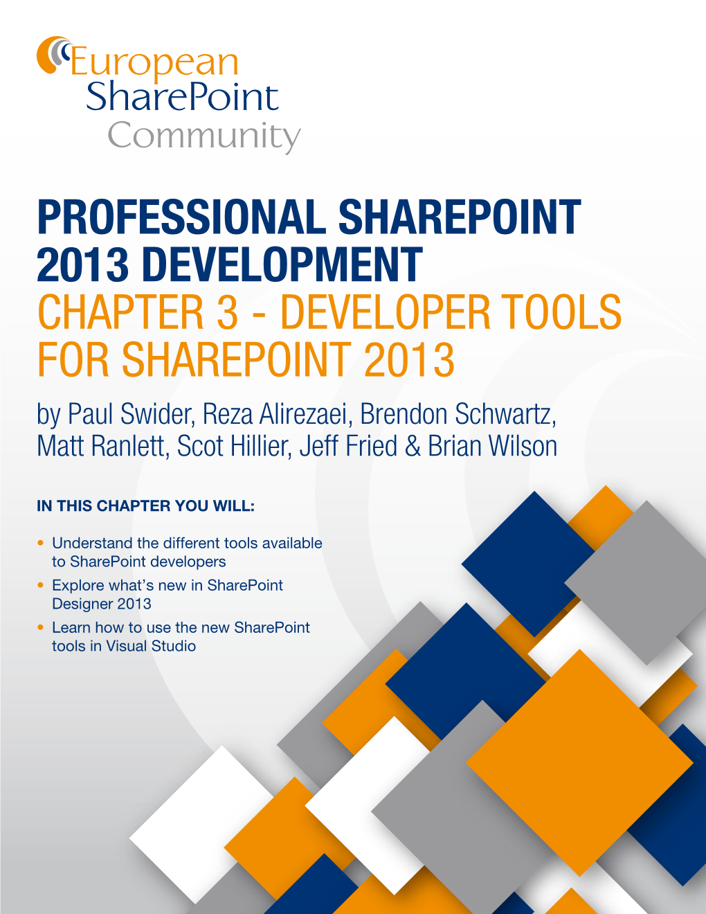 CHAPTER 3 - DEVELOPER TOOLS for SHAREPOINT 2013 by Paul Swider, Reza Alirezaei, Brendon Schwartz, Matt Ranlett, Scot Hillier, Jeff Fried & Brian Wilson