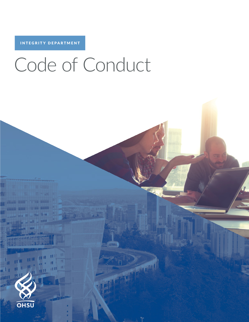 The OHSU Code of Conduct Applies to All OHSU Members, Deﬁ Ned As