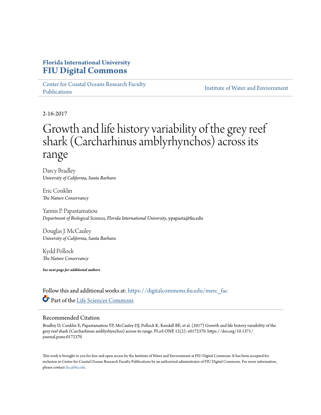 Growth and Life History Variability of the Grey Reef Shark (Carcharhinus Amblyrhynchos) Across Its Range Darcy Bradley University of California, Santa Barbara