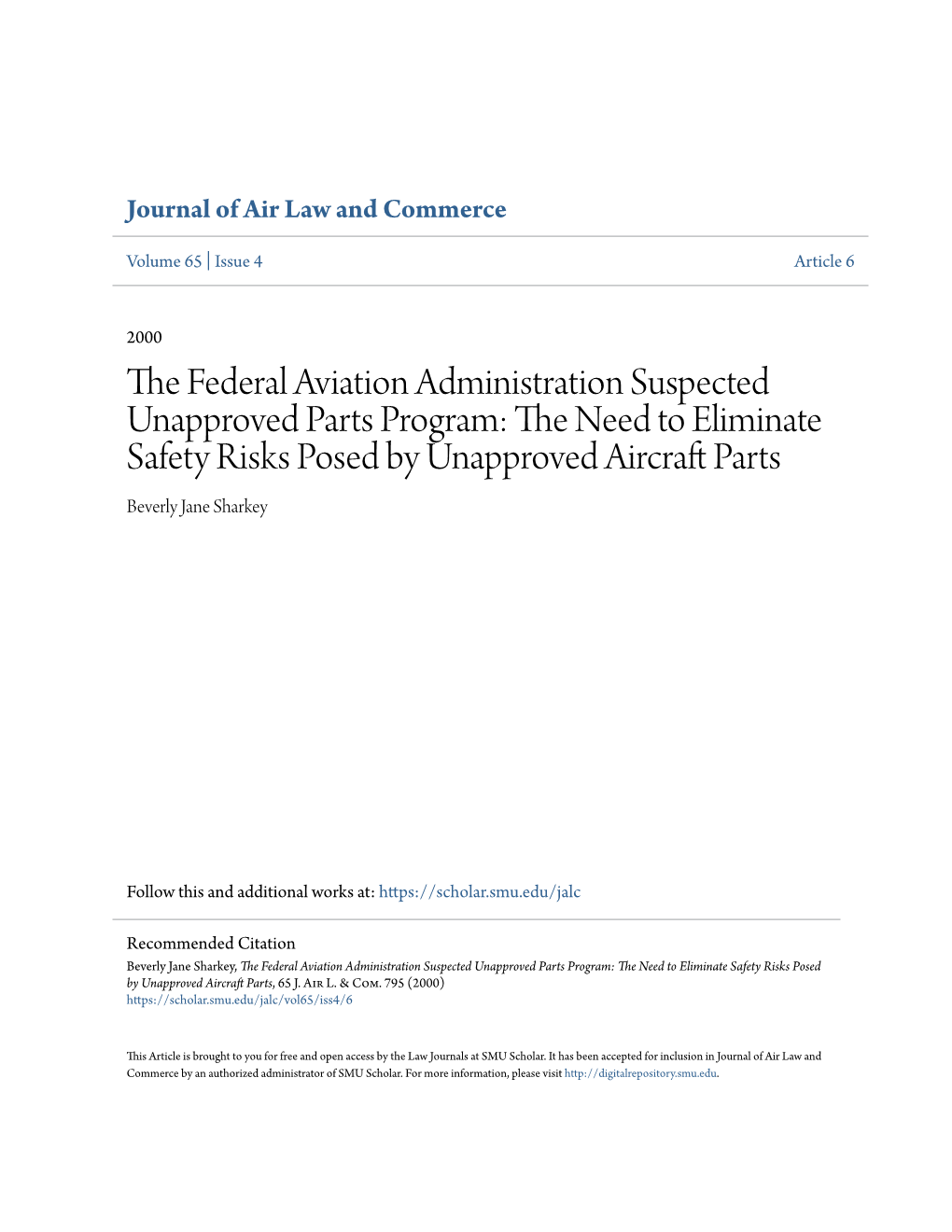 The Federal Aviation Administration Suspected Unapproved Parts Program: the Need to Eliminate Safety Risks Posed by Unapproved Aircraft Ap Rts, 65 J