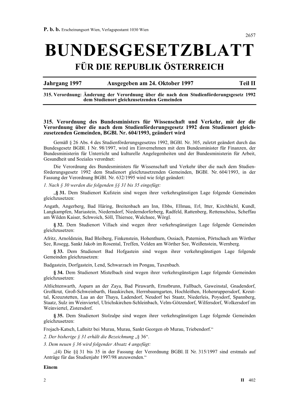 Bgbl. II Nr. 315/1997 Sind Erstmals Auf Anträge Für Das Studienjahr 1997/98 Anzuwenden.“ Einem