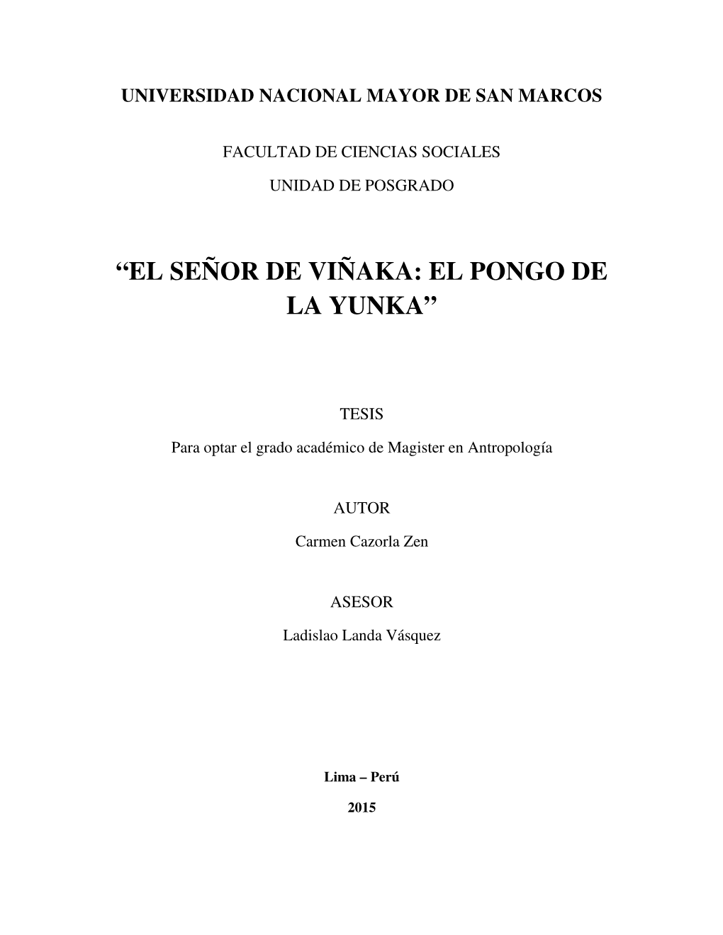 “El Señor De Viñaka: El Pongo De La Yunka”