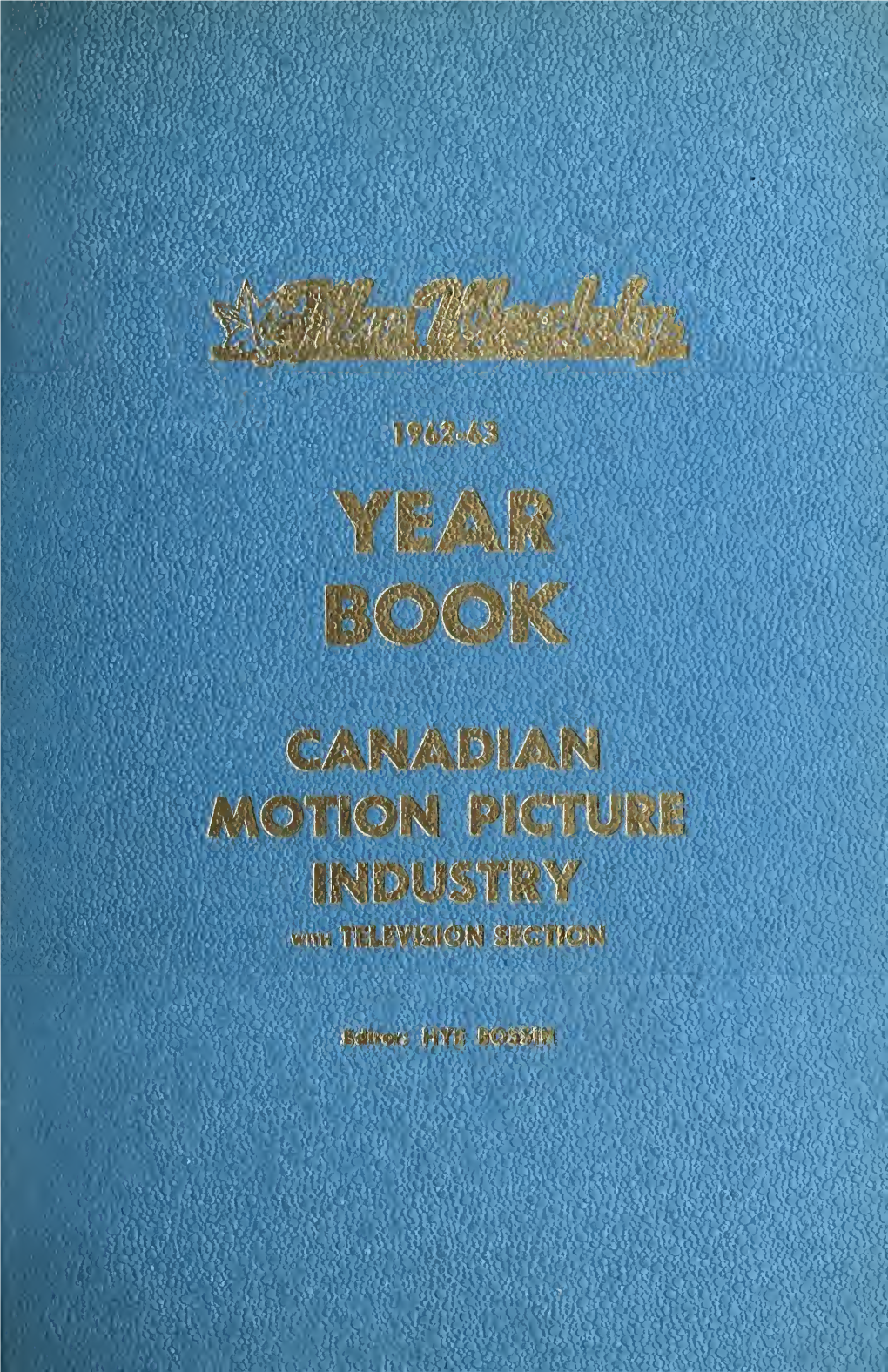 1962-63 Year Book Canadian Motion Picture Industry