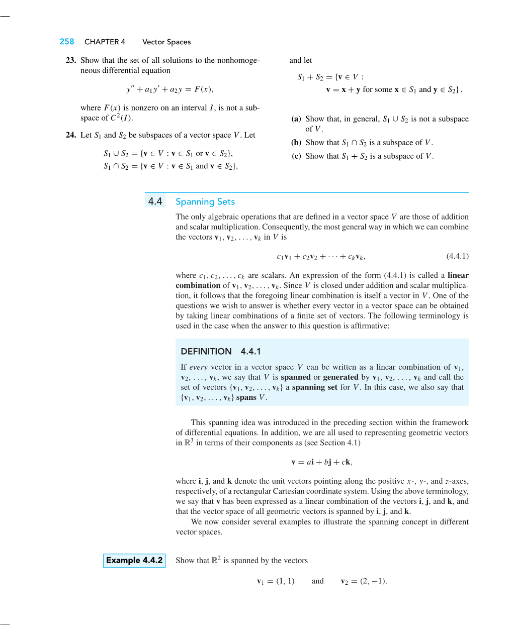 Spanning Sets the Only Algebraic Operations That Are Deﬁned in a Vector Space V Are Those of Addition and Scalar Multiplication