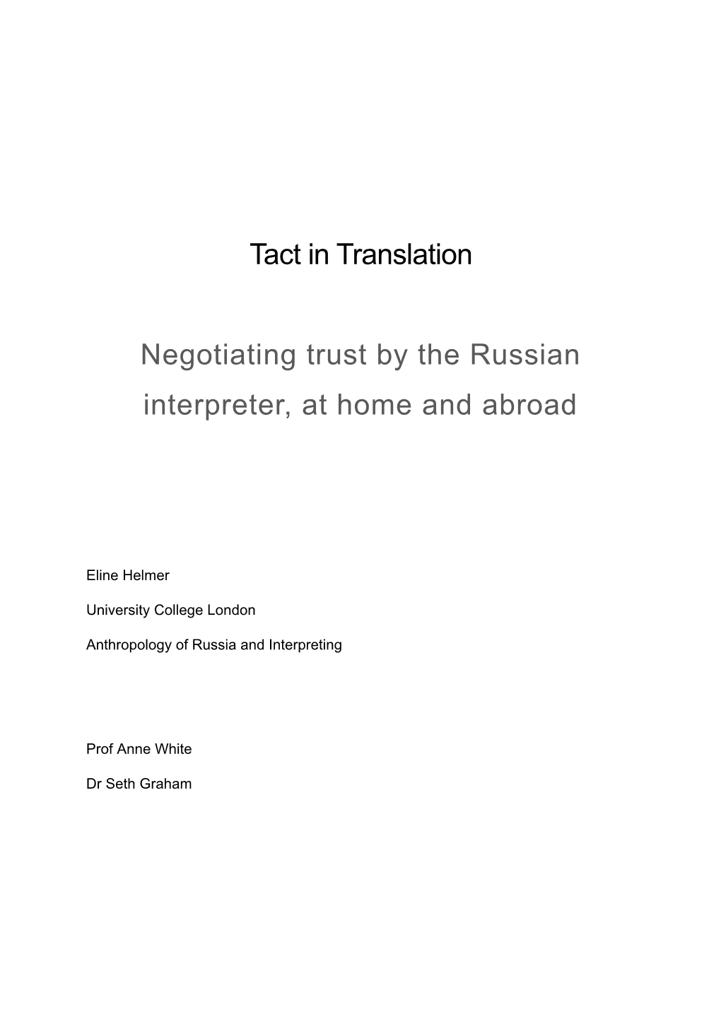 Tact in Translation Negotiating Trust by the Russian Interpreter, at Home
