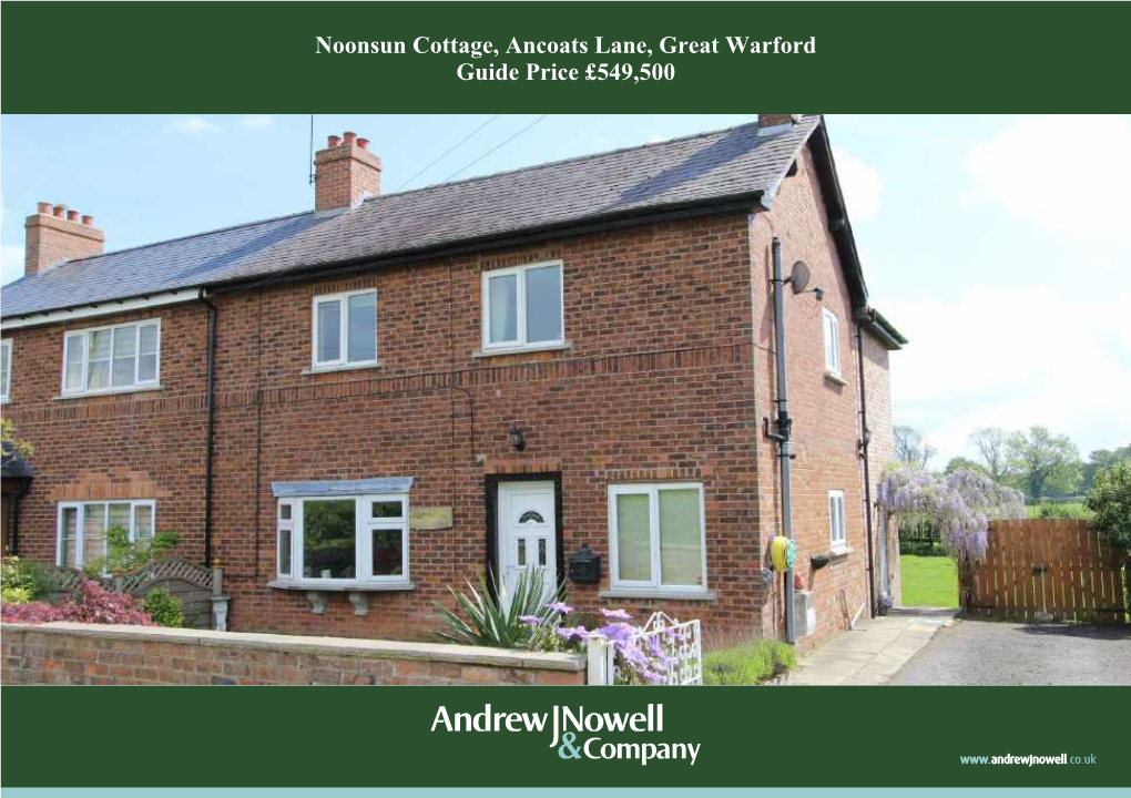 Noonsun Cottage, Ancoats Lane, Great Warford Guide Price £549,500 Noonsun Cottage, Ancoats Lane, Great Warford