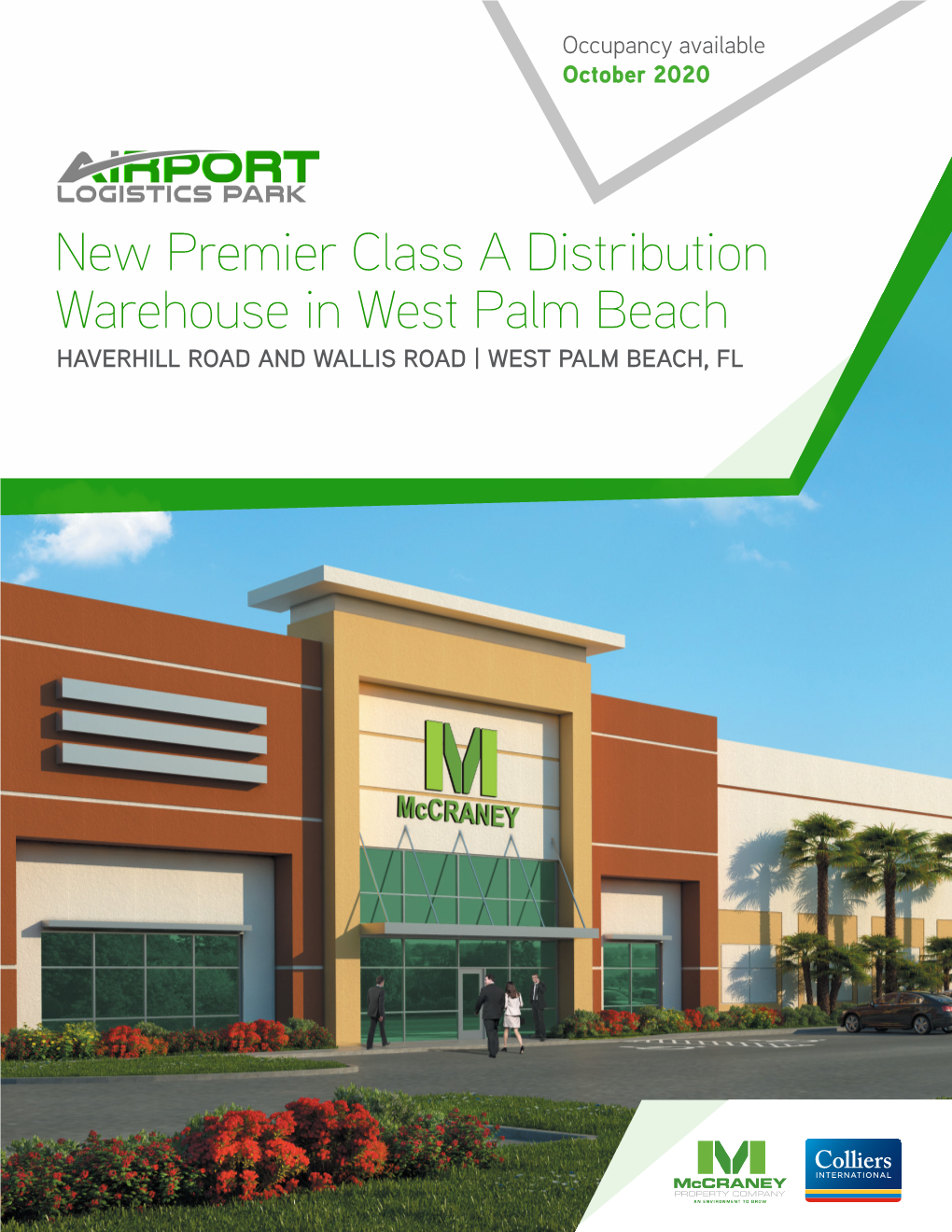 New Premier Class a Distribution Warehouse in West Palm Beach HAVERHILL ROAD and WALLIS ROAD | WEST PALM BEACH, FL JACKSONVILLE