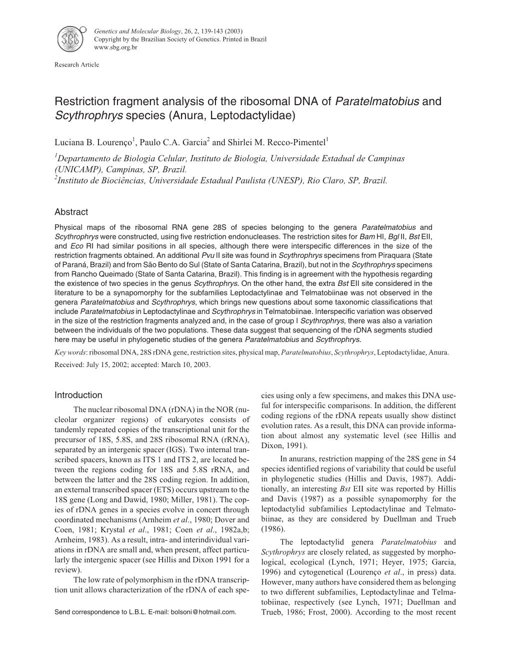 Restriction Fragment Analysis of the Ribosomal DNA of Paratelmatobius and Scythrophrys Species (Anura, Leptodactylidae)