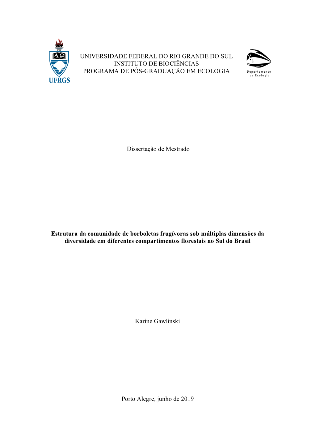 Universidade Federal Do Rio Grande Do Sul Instituto De Biociências Programa De Pós-Graduação Em Ecologia