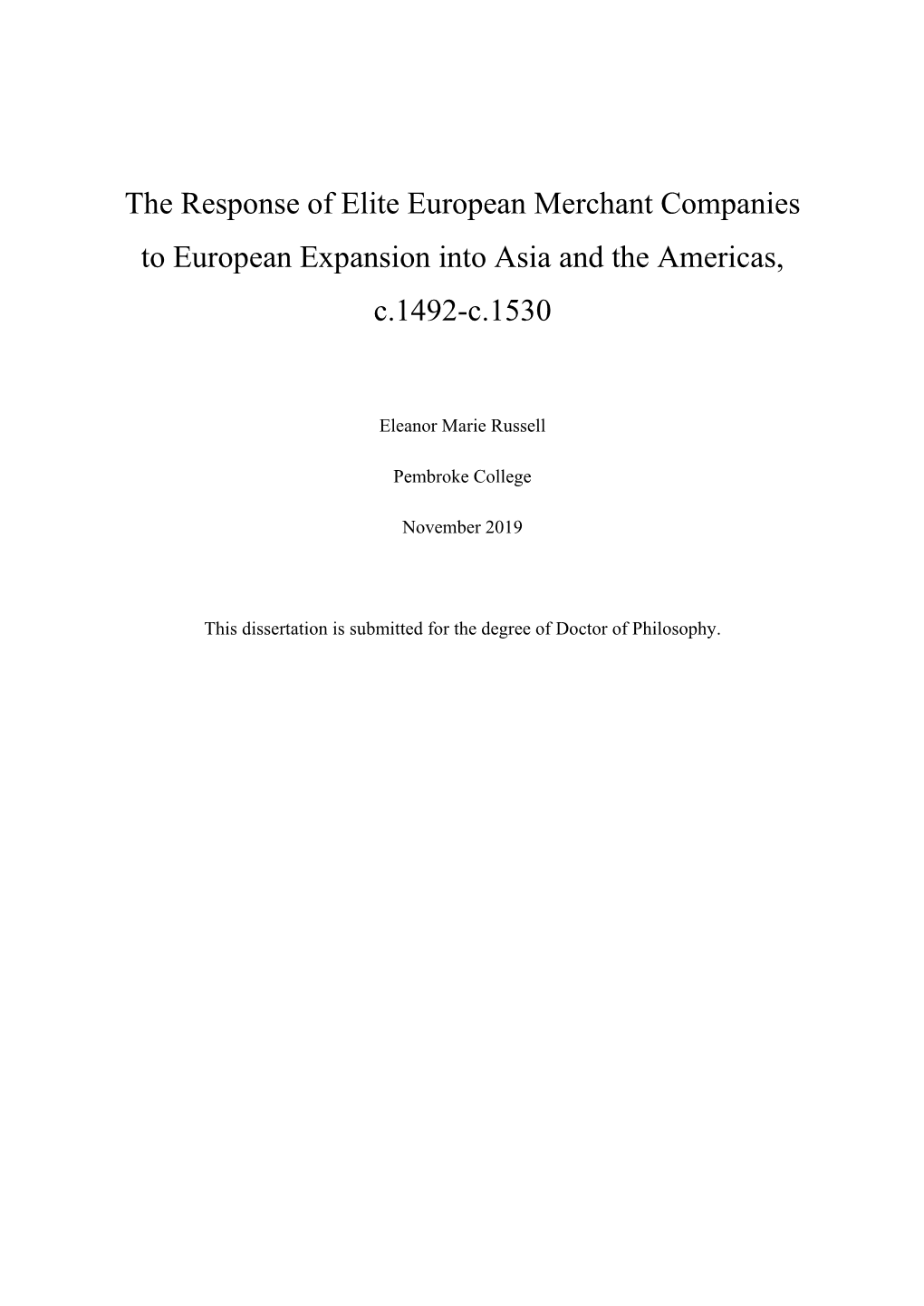 The Response of Elite European Merchant Companies to European Expansion Into Asia and the Americas, C.1492-C.1530