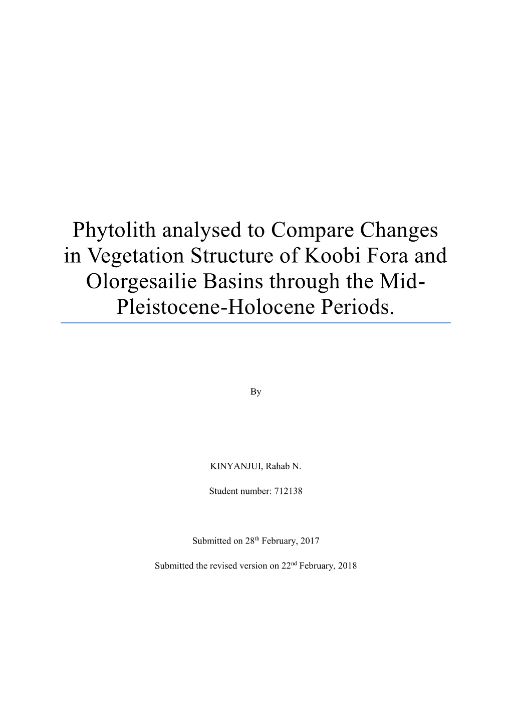 Phytolith Analysed to Compare Changes in Vegetation Structure of Koobi Fora and Olorgesailie Basins Through the Mid- Pleistocene-Holocene Periods