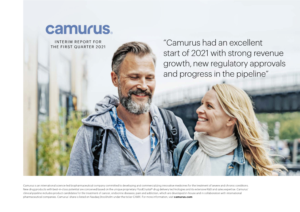 Camurus Had an Excellent Start of 2021 with Strong Revenue Growth, New Regulatory Approvals and Progress in the Pipeline”