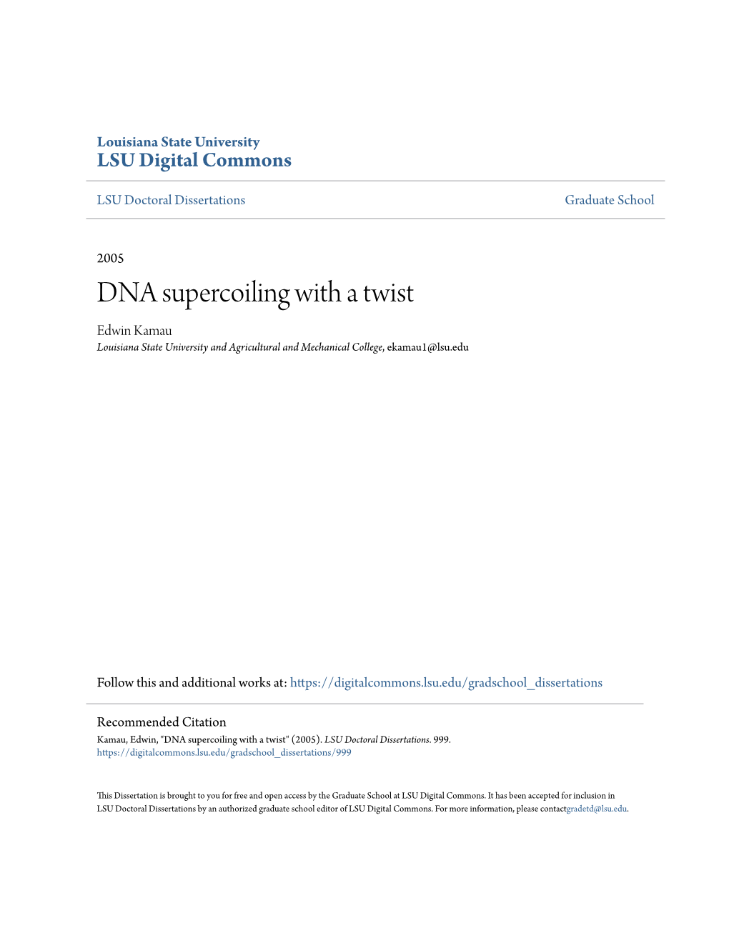 DNA Supercoiling with a Twist Edwin Kamau Louisiana State University and Agricultural and Mechanical College, Ekamau1@Lsu.Edu