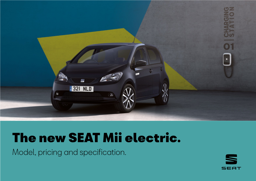 The New SEAT Mii Electric. Model, Pricing and Specification