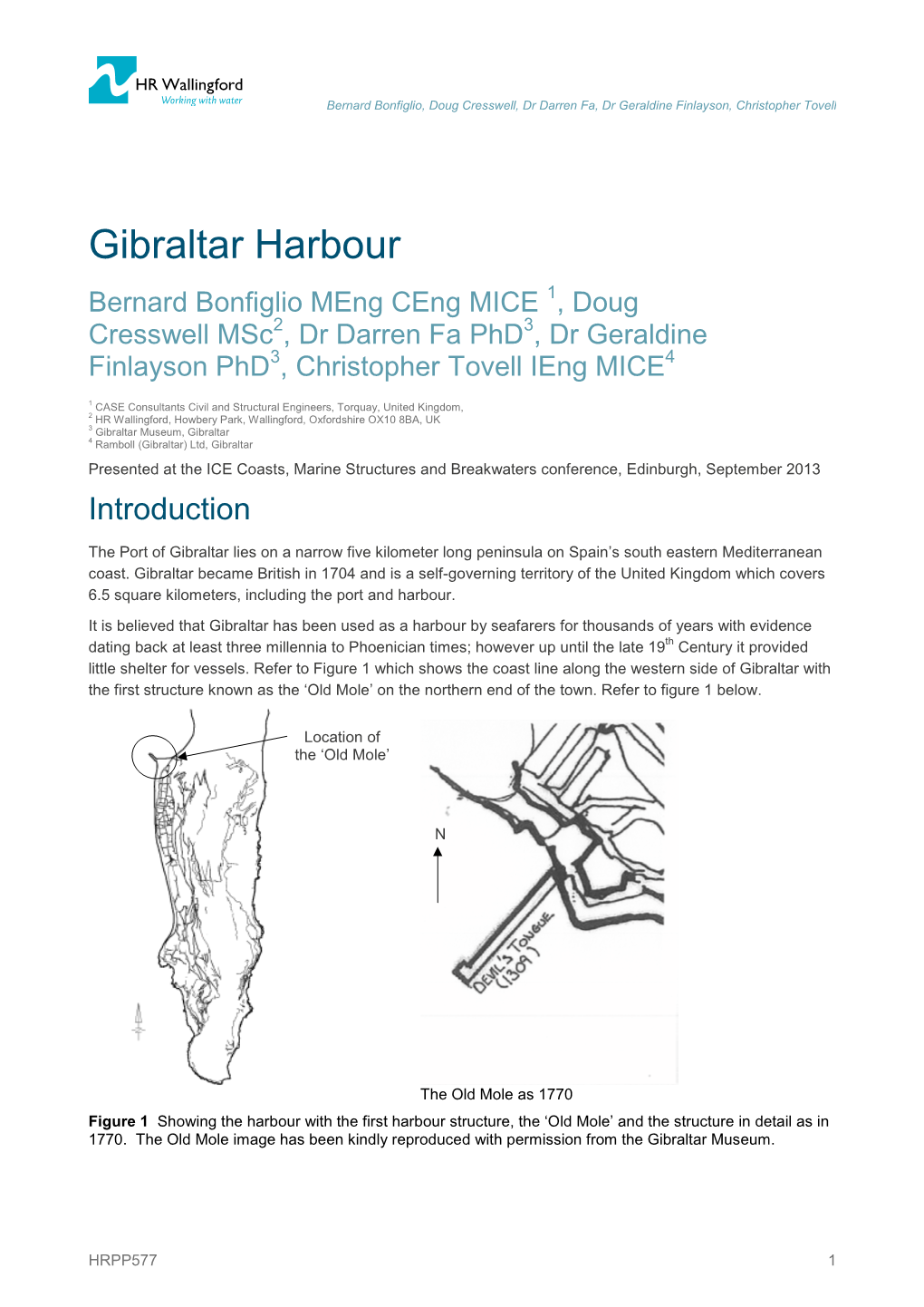 Gibraltar Harbour Bernard Bonfiglio Meng Ceng MICE 1, Doug Cresswell Msc2, Dr Darren Fa Phd3, Dr Geraldine Finlayson Phd3, Christopher Tovell Ieng MICE4