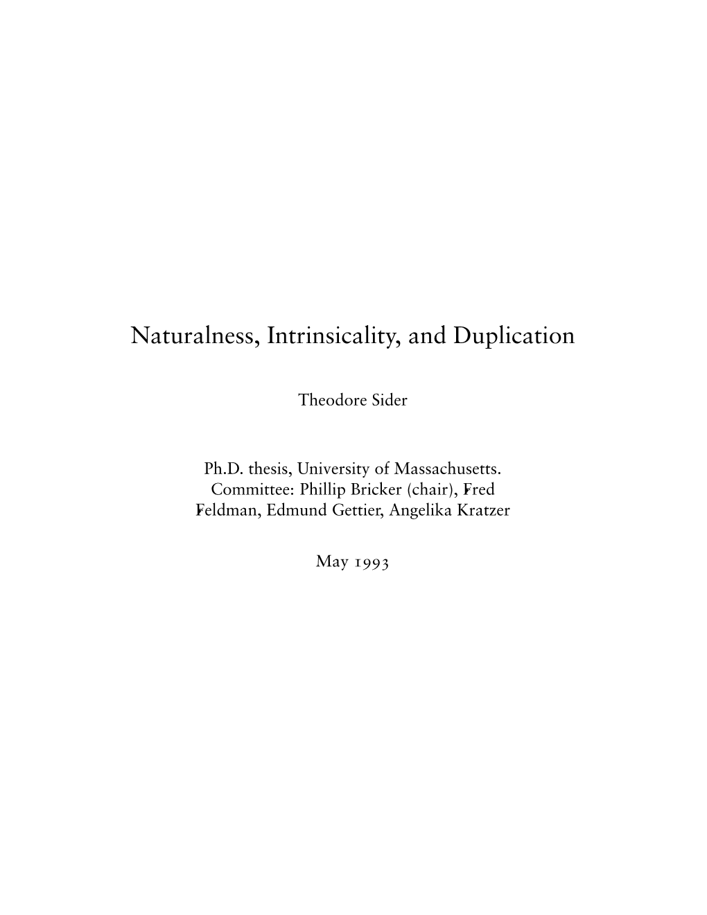 Naturalness, Intrinsicality, and Duplication