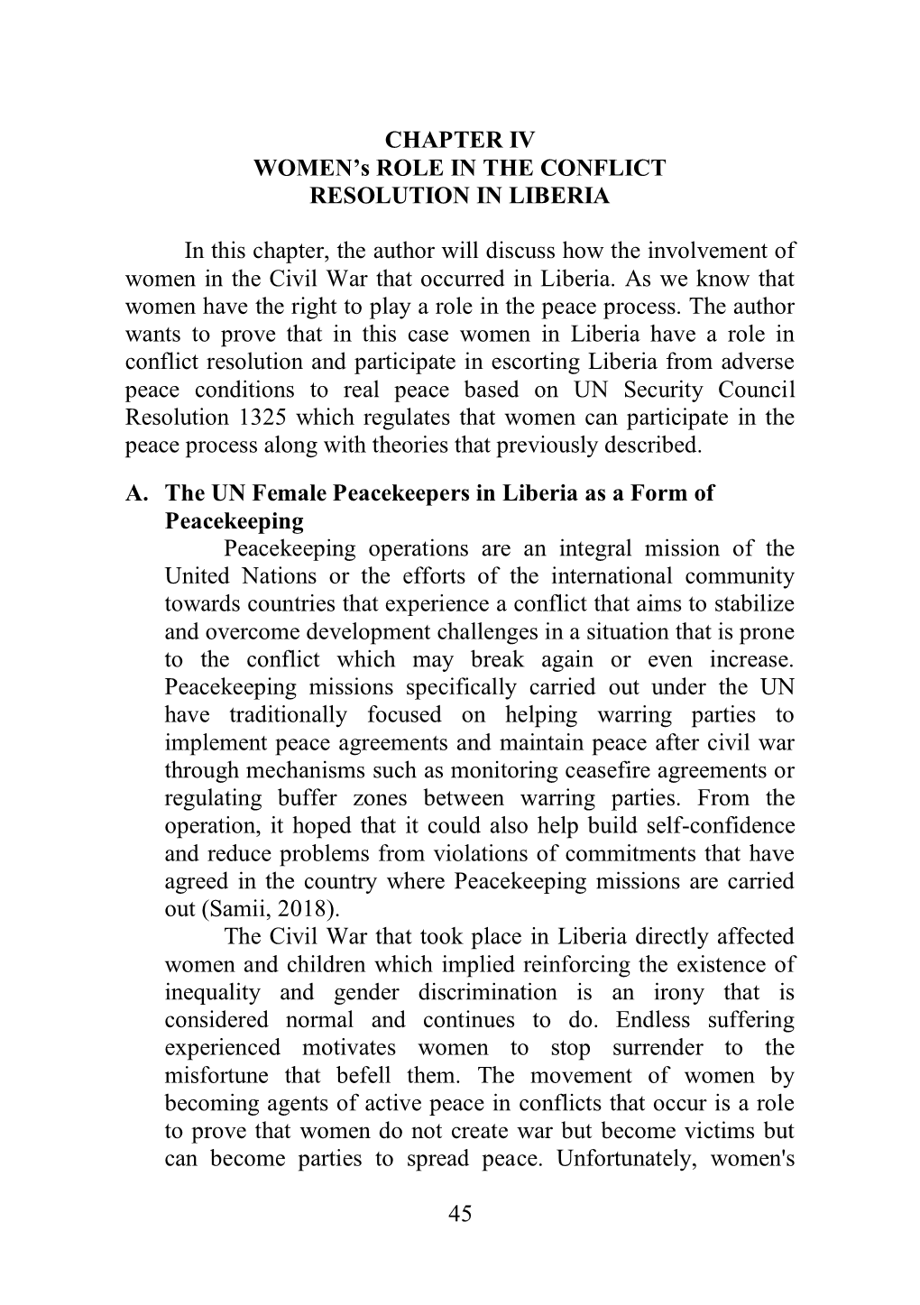 45 CHAPTER IV WOMEN's ROLE in the CONFLICT RESOLUTION in LIBERIA in This Chapter, the Author Will Discuss How the Involvement