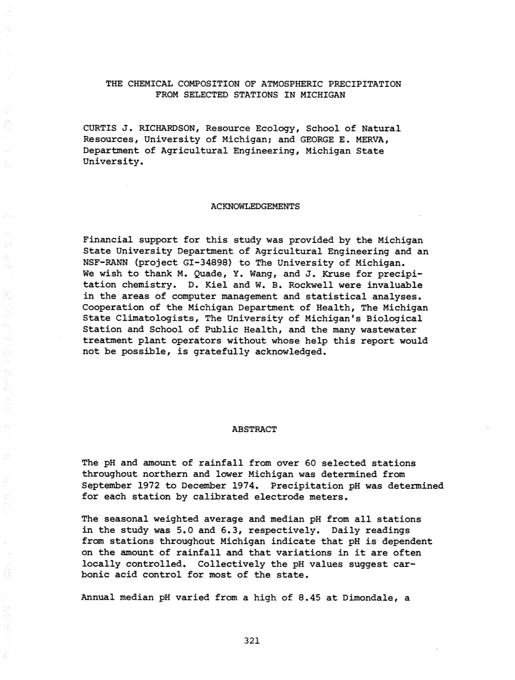 THE CHEMICAL COMPOSITION of ATMOSPHERIC PRECIPITATION from SELECTED STATIONS in MICHIGAN CURTIS J. RICHARDSON, Resource Ecology