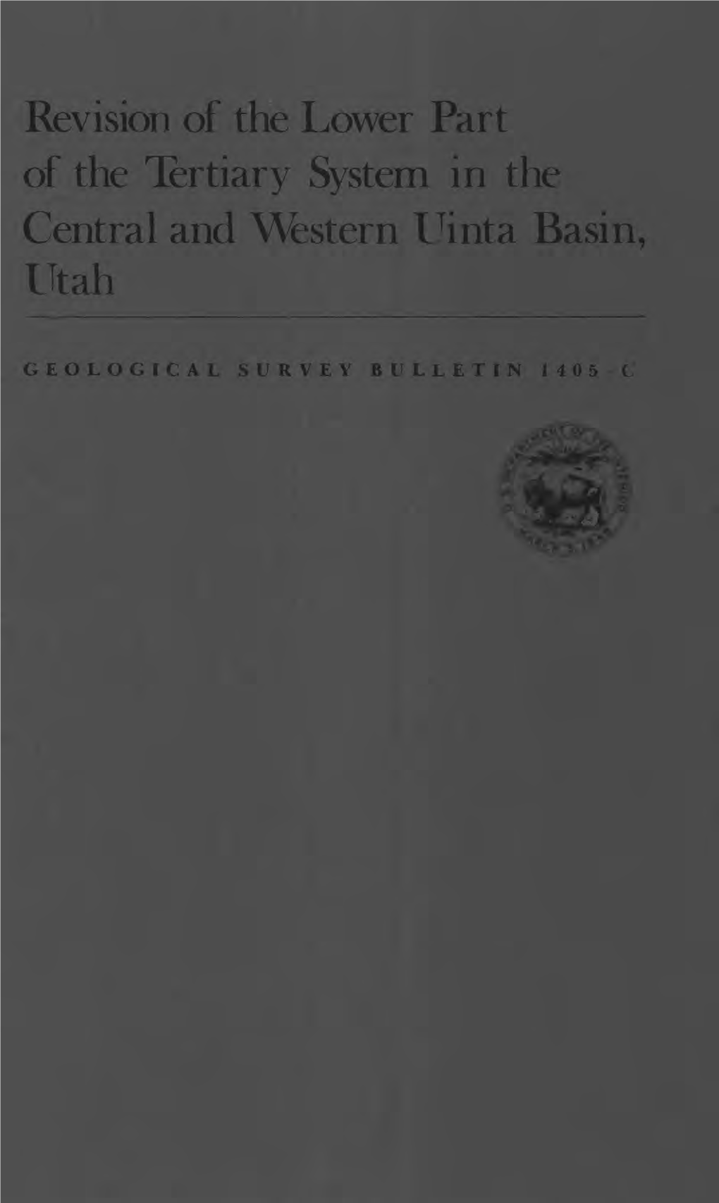 Revision of the Lower Part of the Tertiary System in the Central and \Vestern Uinta Basin, Utah______