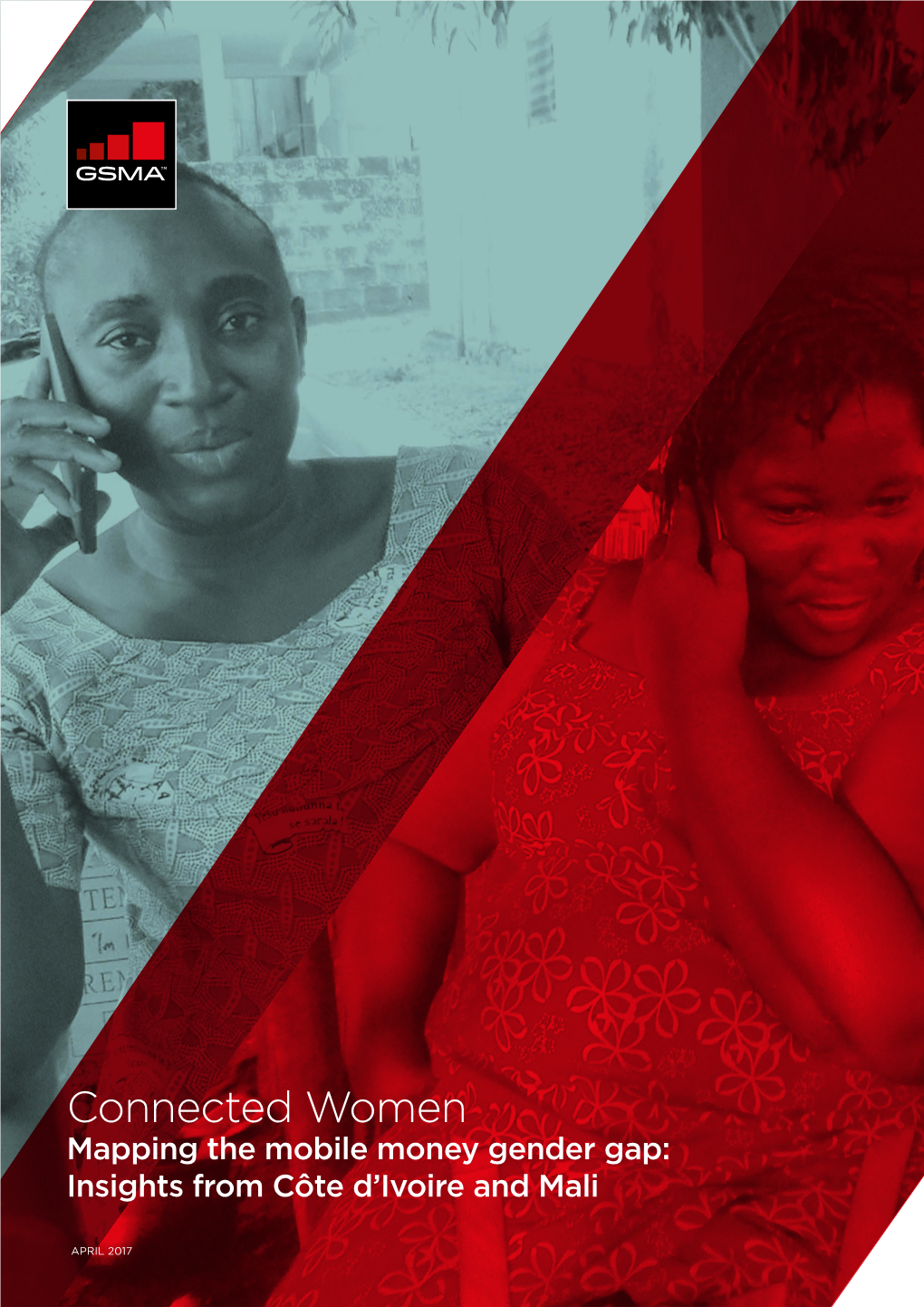 Connected Women Mapping the Mobile Money Gender Gap: Insights from Côte D’Ivoire and Mali