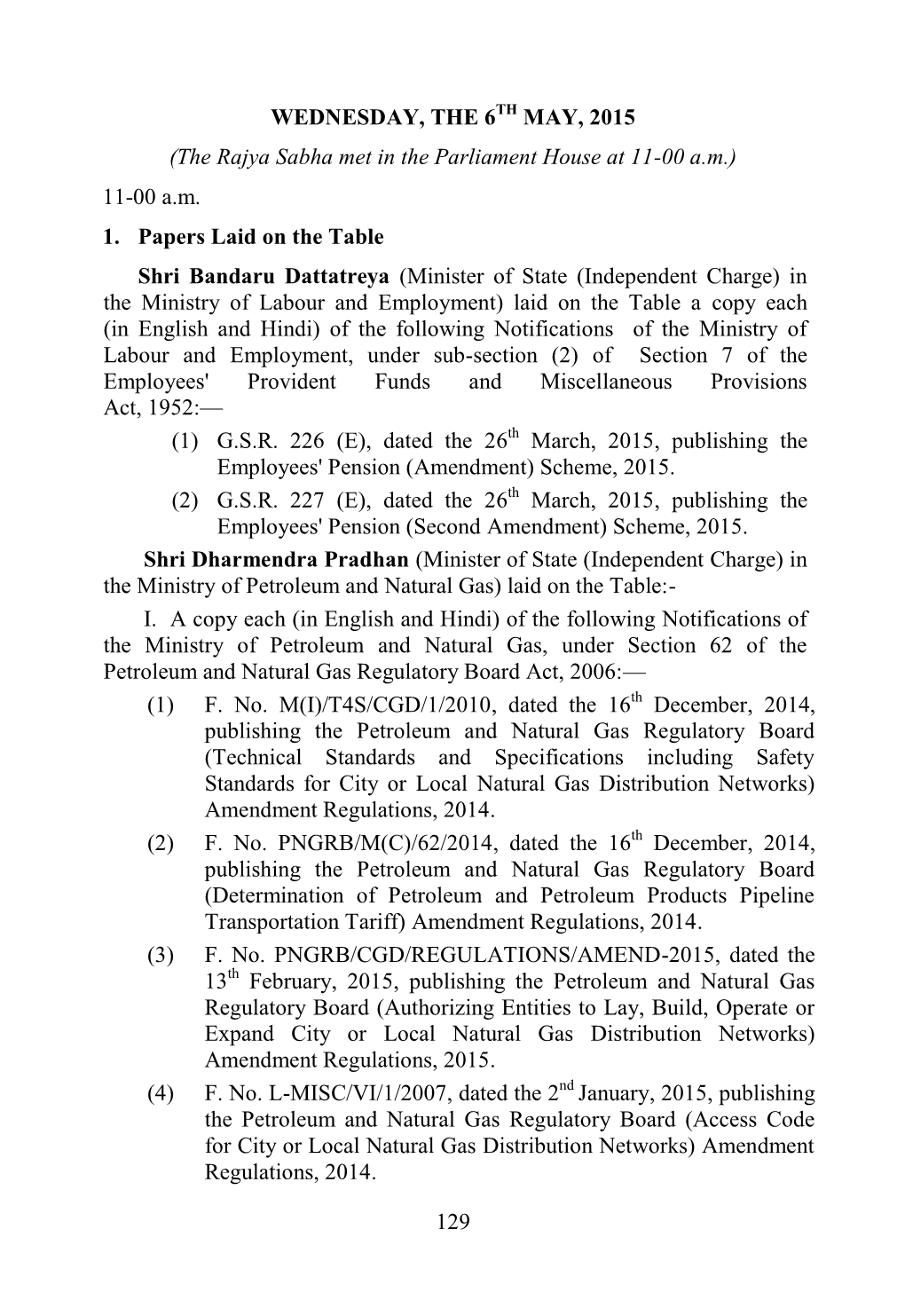 The Rajya Sabha Met in the Parliament House at 11-00 Am