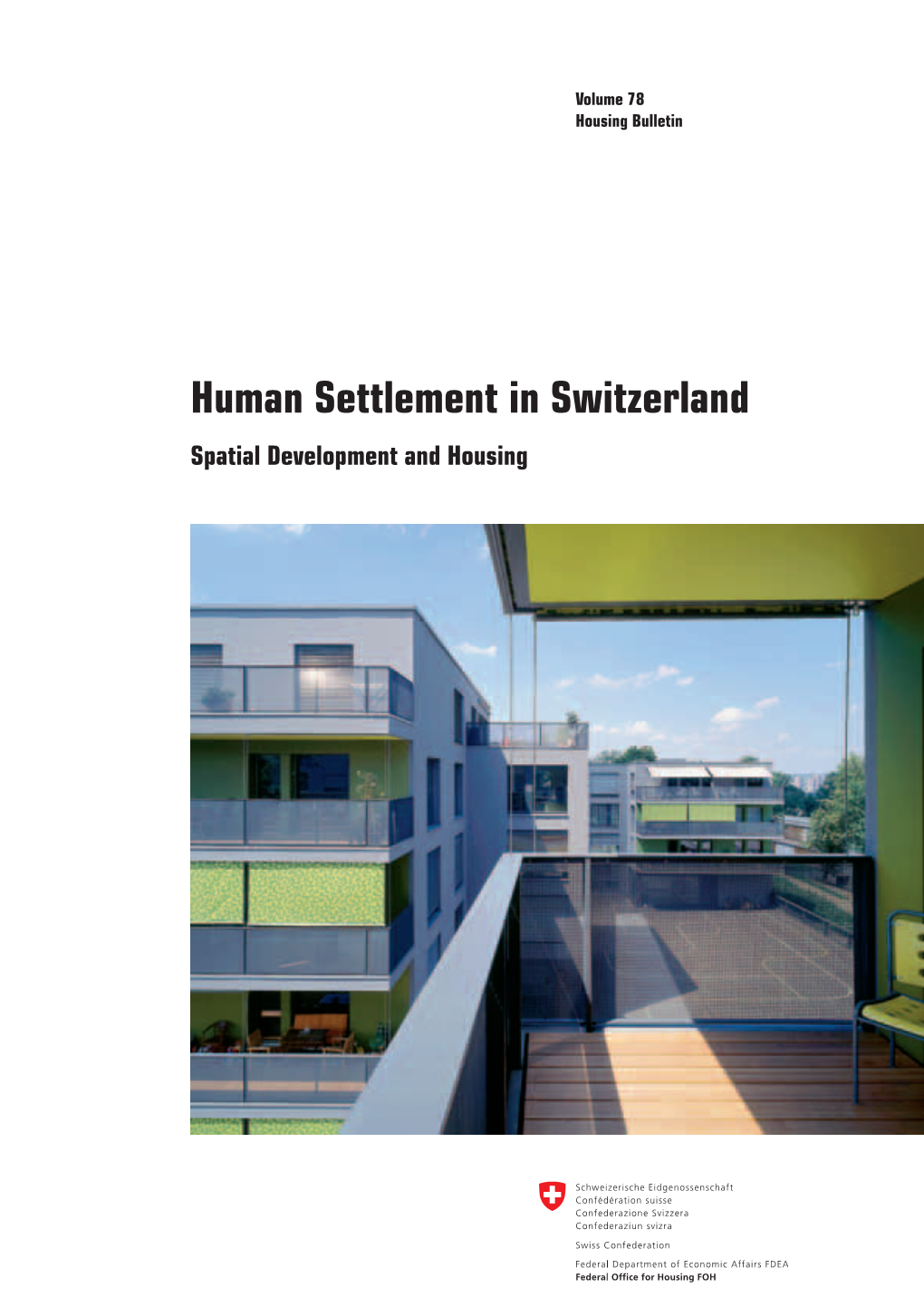 Human Settlement in Switzerland Spatial Development and Housing Volume 78 Housing Bulletin