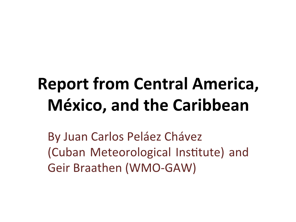 Report from Central America, México, and the Caribbean