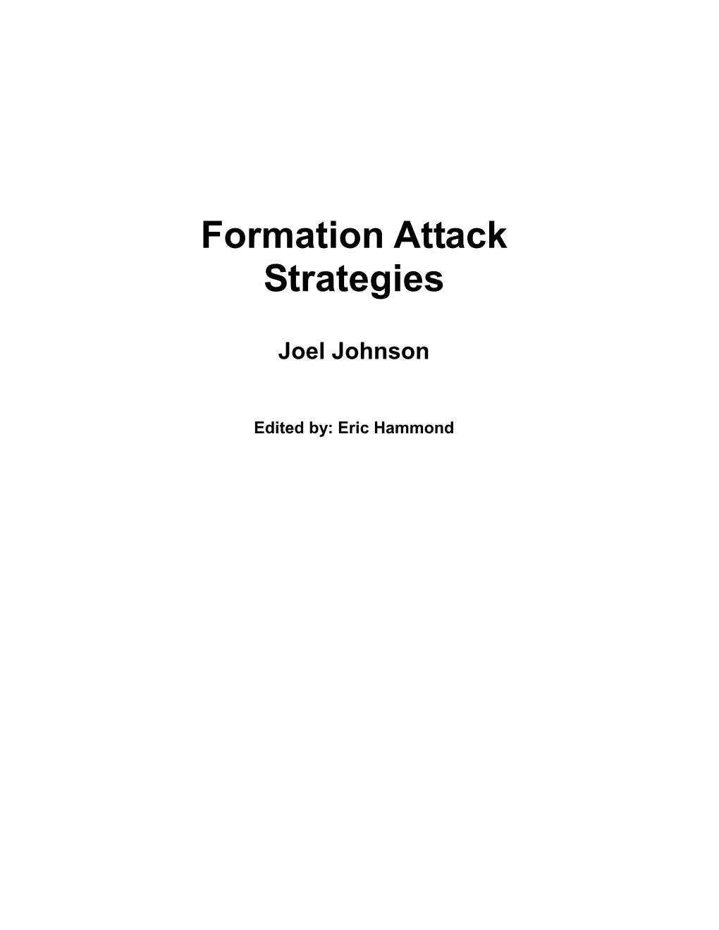 Formation Attack Strategies