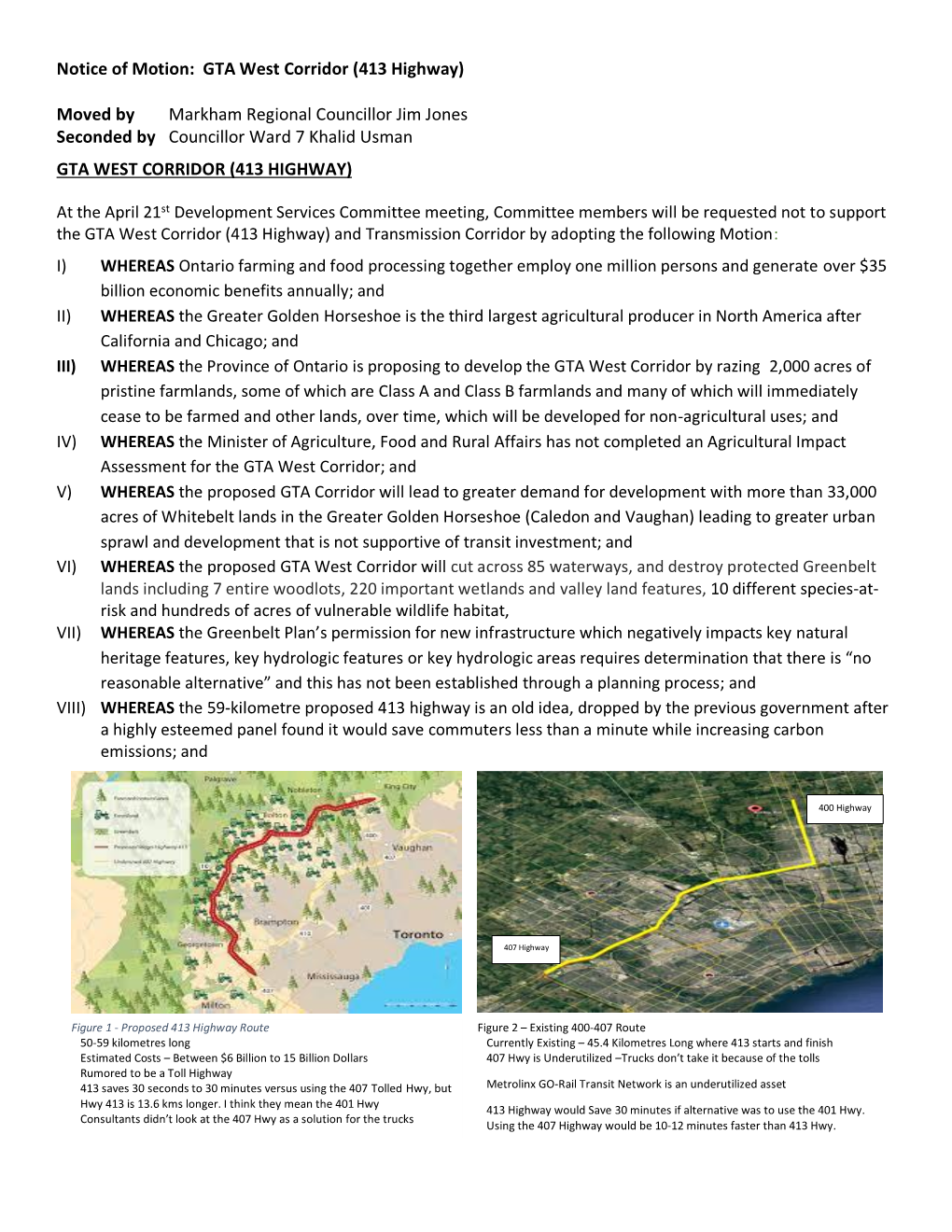 Notice of Motion: GTA West Corridor (413 Highway) Moved by Markham Regional Councillor Jim Jones Seconded by Councillor Ward 7