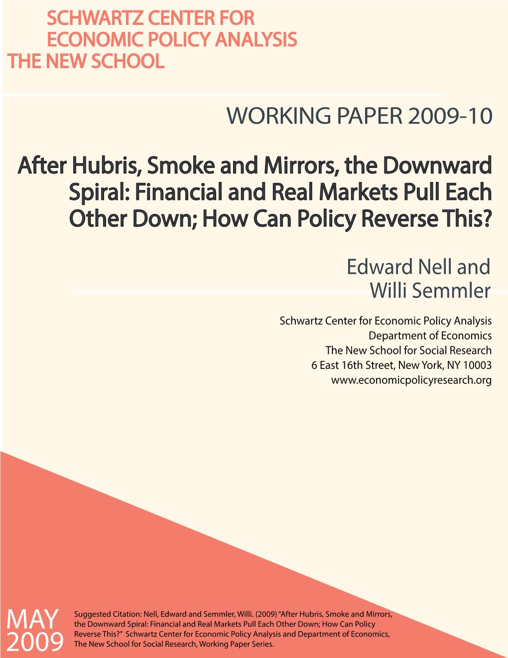 Financial and Real Markets Pull Each Other Down; How Can Policy Reverse This?