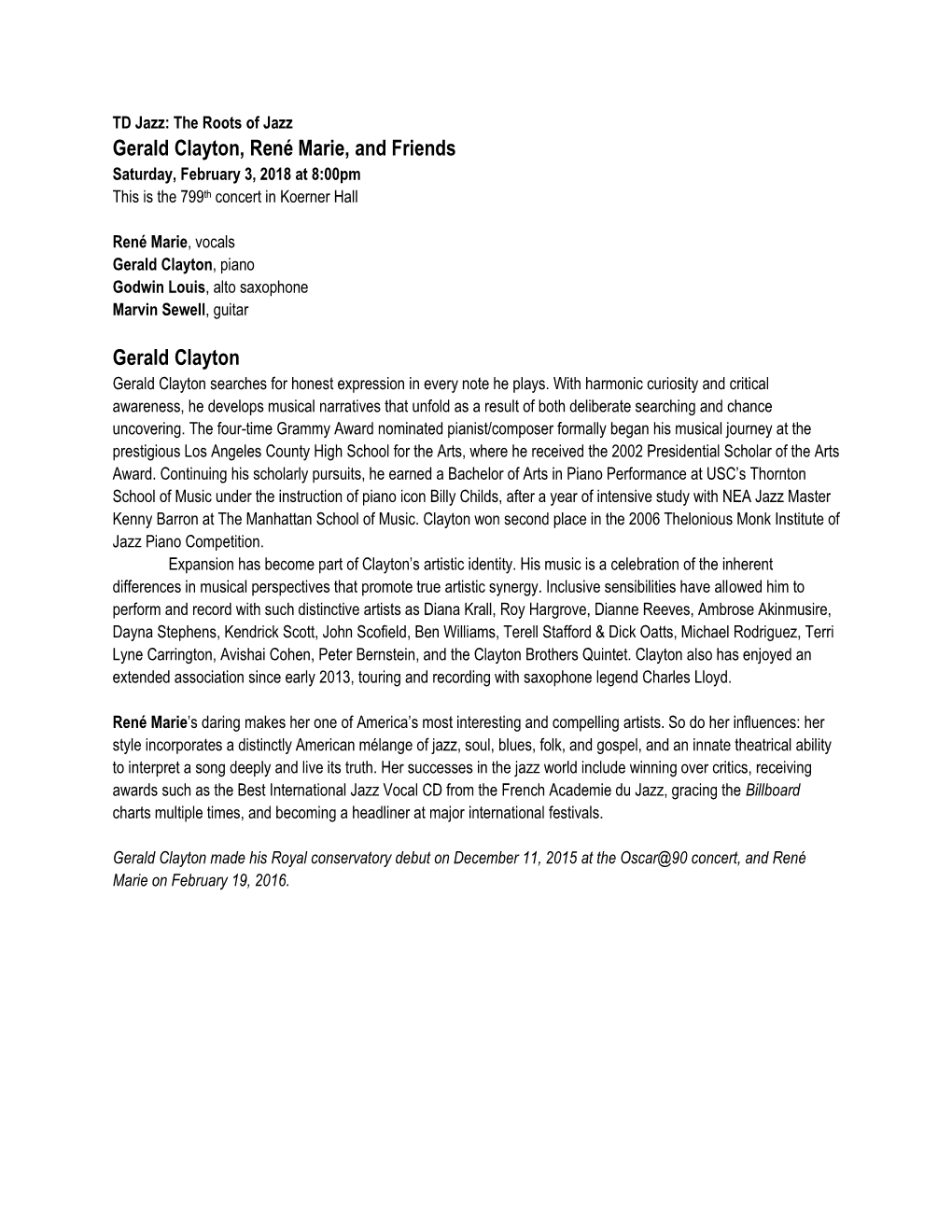Gerald Clayton, René Marie, and Friends Saturday, February 3, 2018 at 8:00Pm This Is the 799Th Concert in Koerner Hall