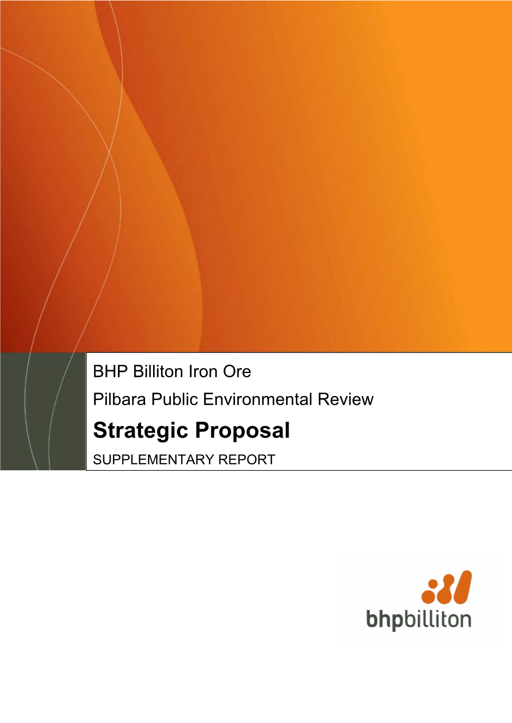 Strategic Proposal SUPPLEMENTARY REPORT PUBLIC ENVIRONMENTAL REVIEW STRATEGIC PROPOSAL