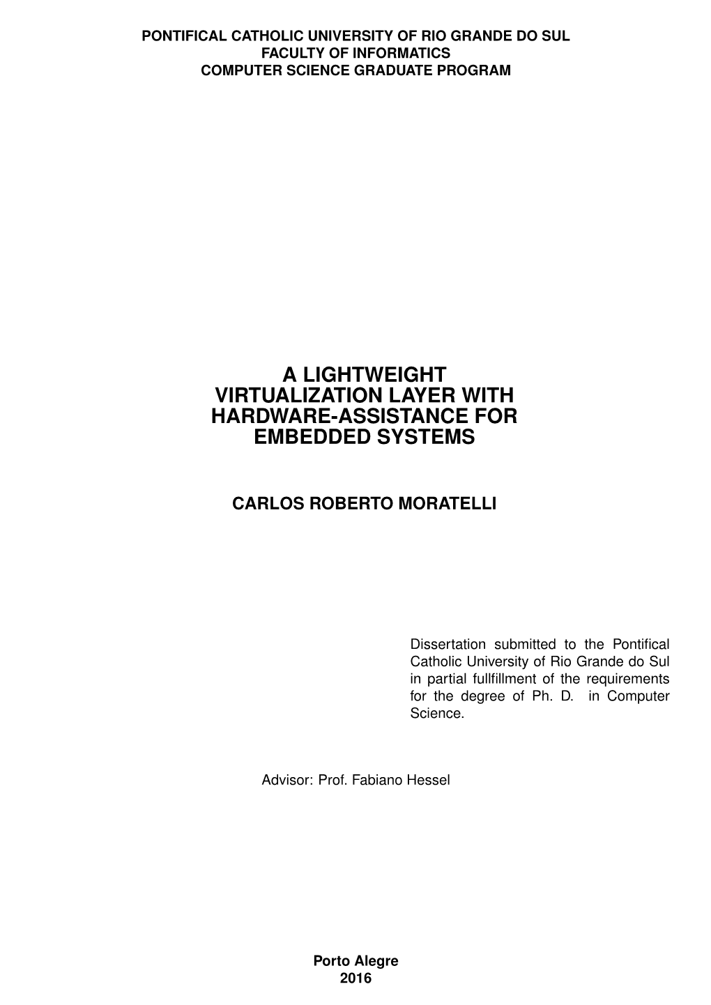 A Lightweight Virtualization Layer with Hardware-Assistance for Embedded Systems