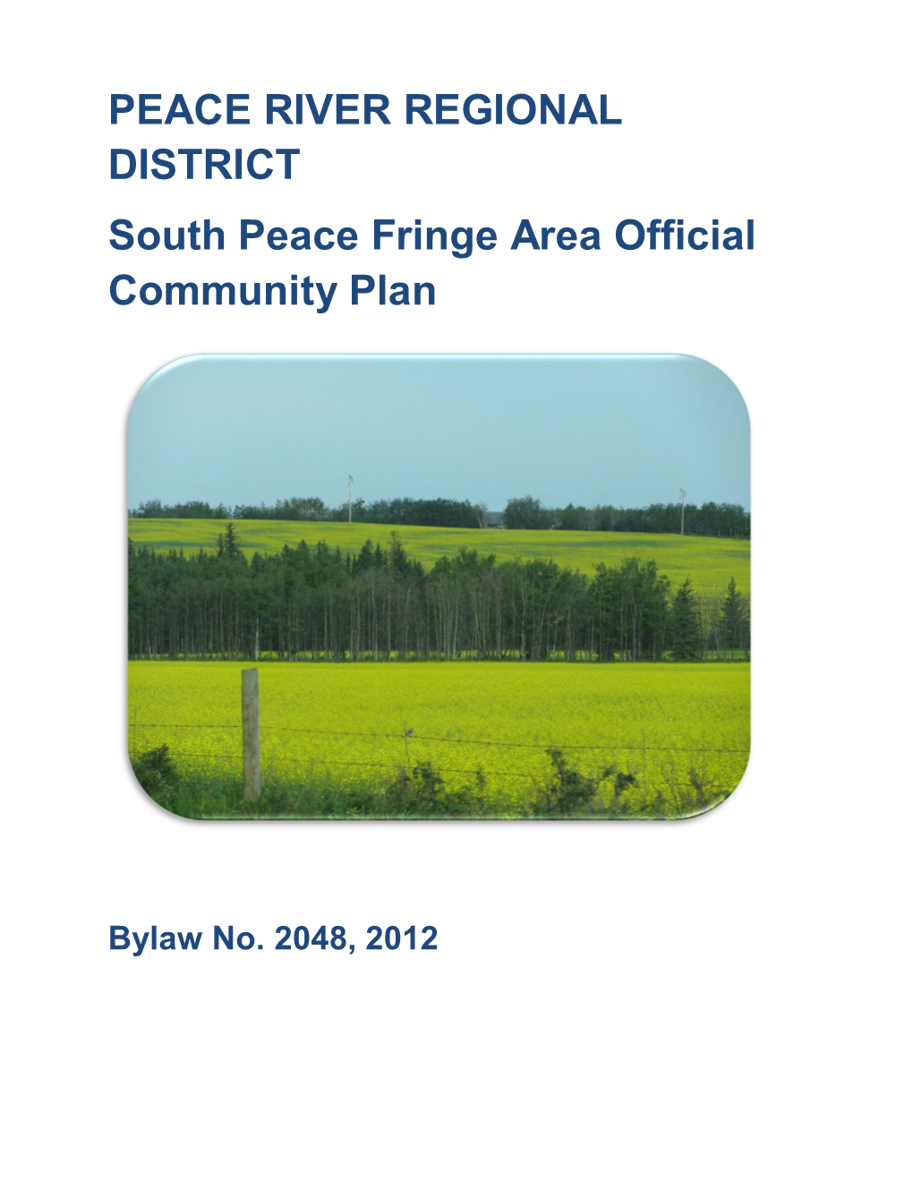 PEACE RIVER REGIONAL DISTRICT South Peace Fringe Area Official Community Plan
