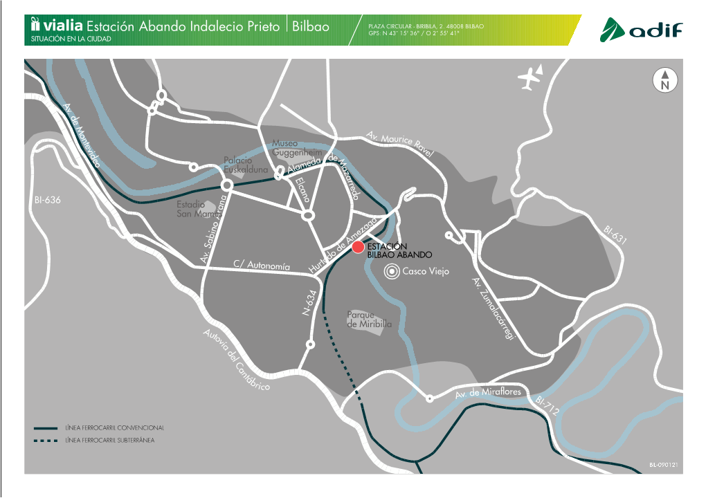 Estación Abando Indalecio Prieto Bilbao GPS: N 43˚ 15' 36" / O 2˚ 55' 41" SITUACIÓN EN LA CIUDAD