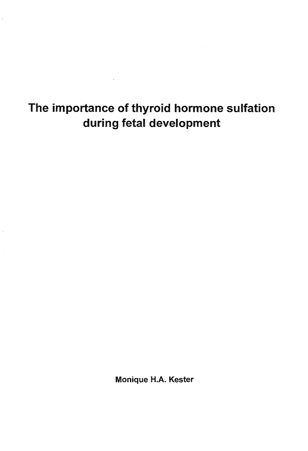 The Importance of Thyroid Hormone Sulfation During Fetal Development