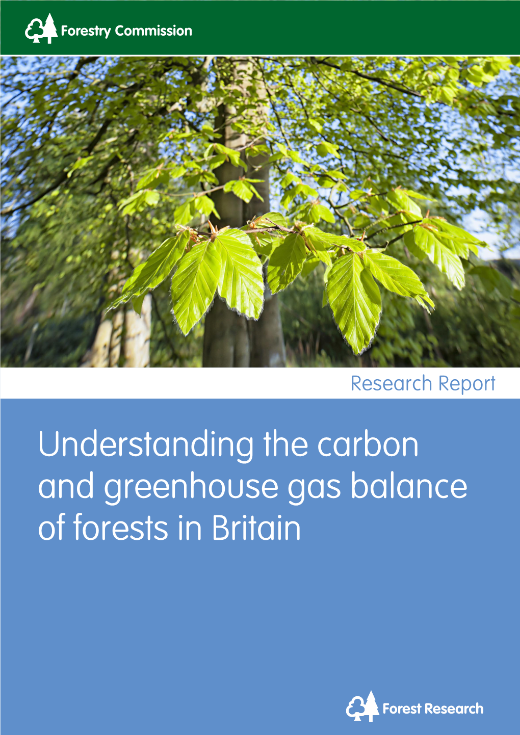 Understanding the Carbon and Greenhouse Gas Balance of Forests in Britain