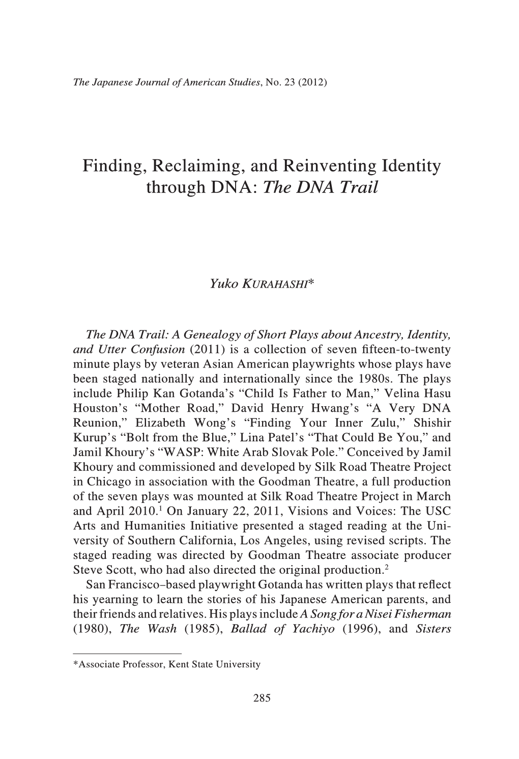 Finding, Reclaiming, and Reinventing Identity Through DNA: the DNA Trail