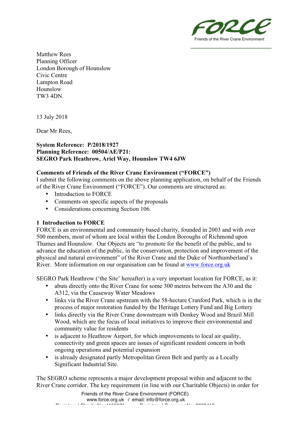 Matthew Rees Planning Officer London Borough of Hounslow Civic Centre Lampton Road Hounslow TW3 4DN. 13 July 2018 Dear Mr Rees