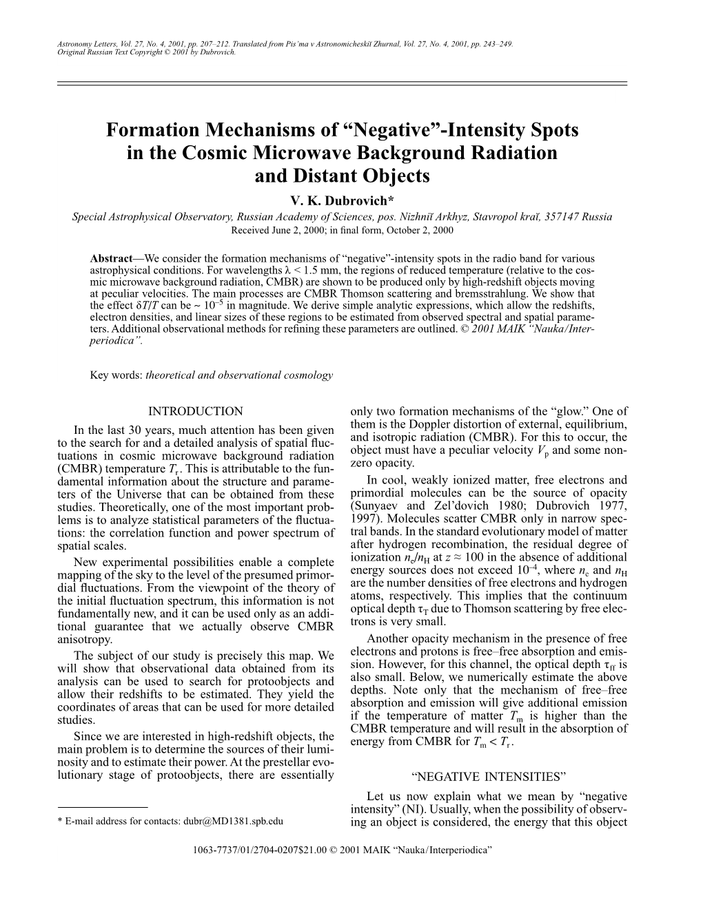 Intensity Spots in the Cosmic Microwave Background Radiation and Distant Objects V