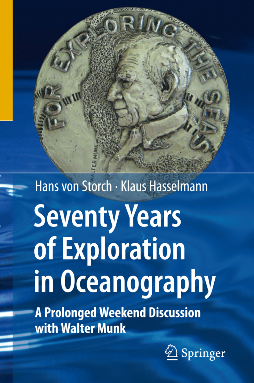 Seventy Years of Exploration in Oceanography: a Prolonged