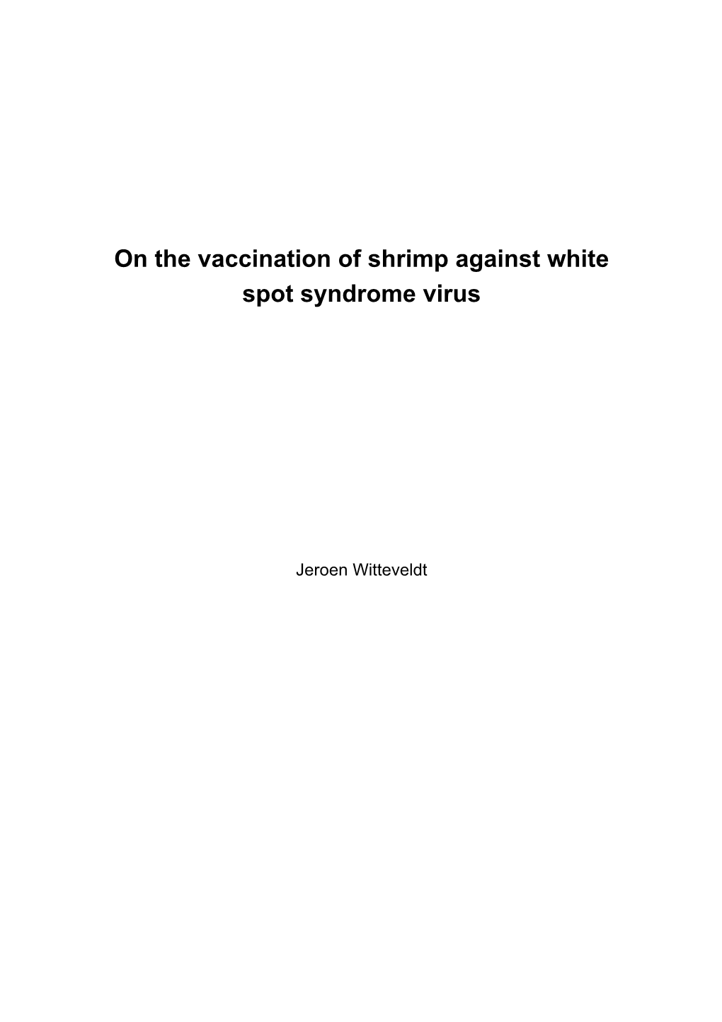 On the Vaccination of Shrimp Against White Spot Syndrome Virus