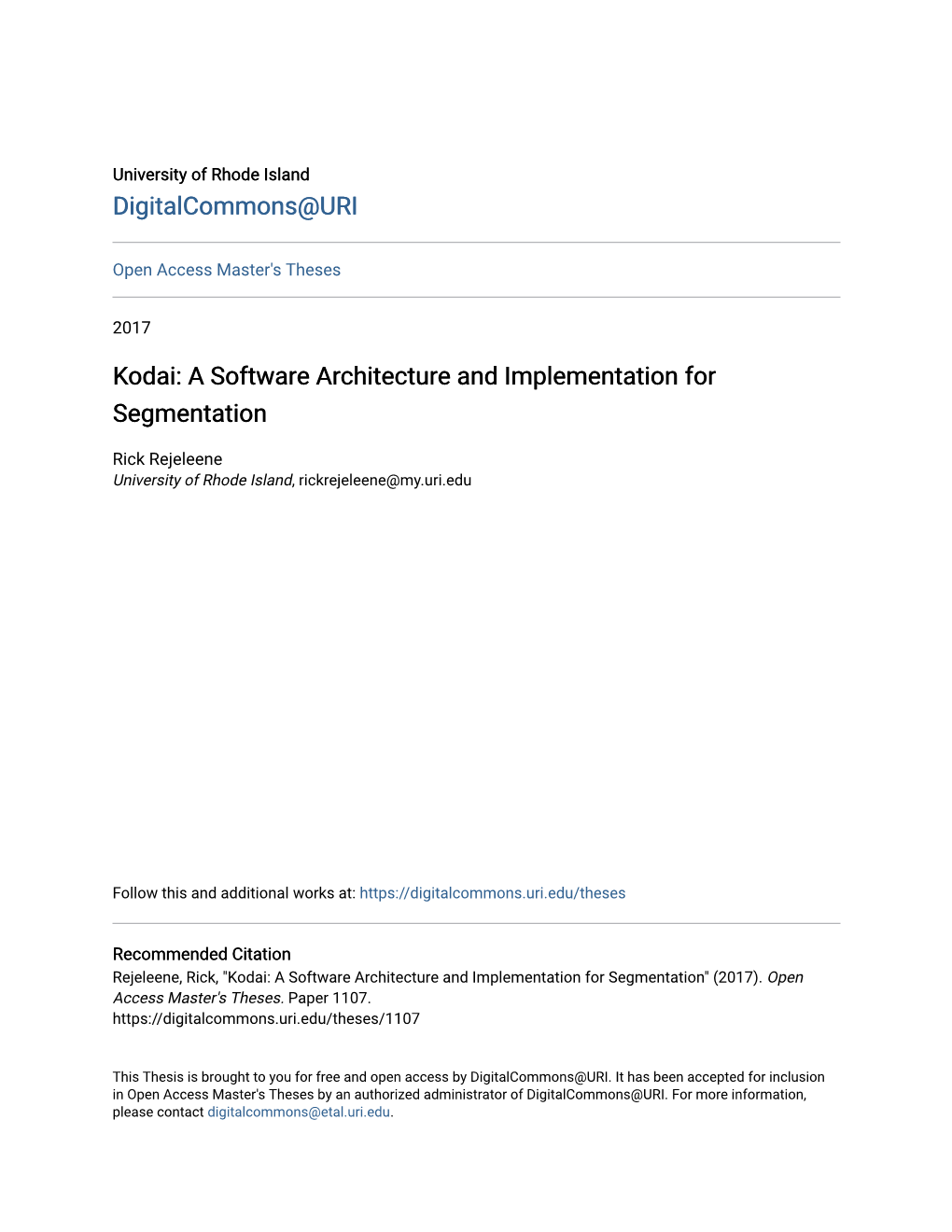 Kodai: a Software Architecture and Implementation for Segmentation