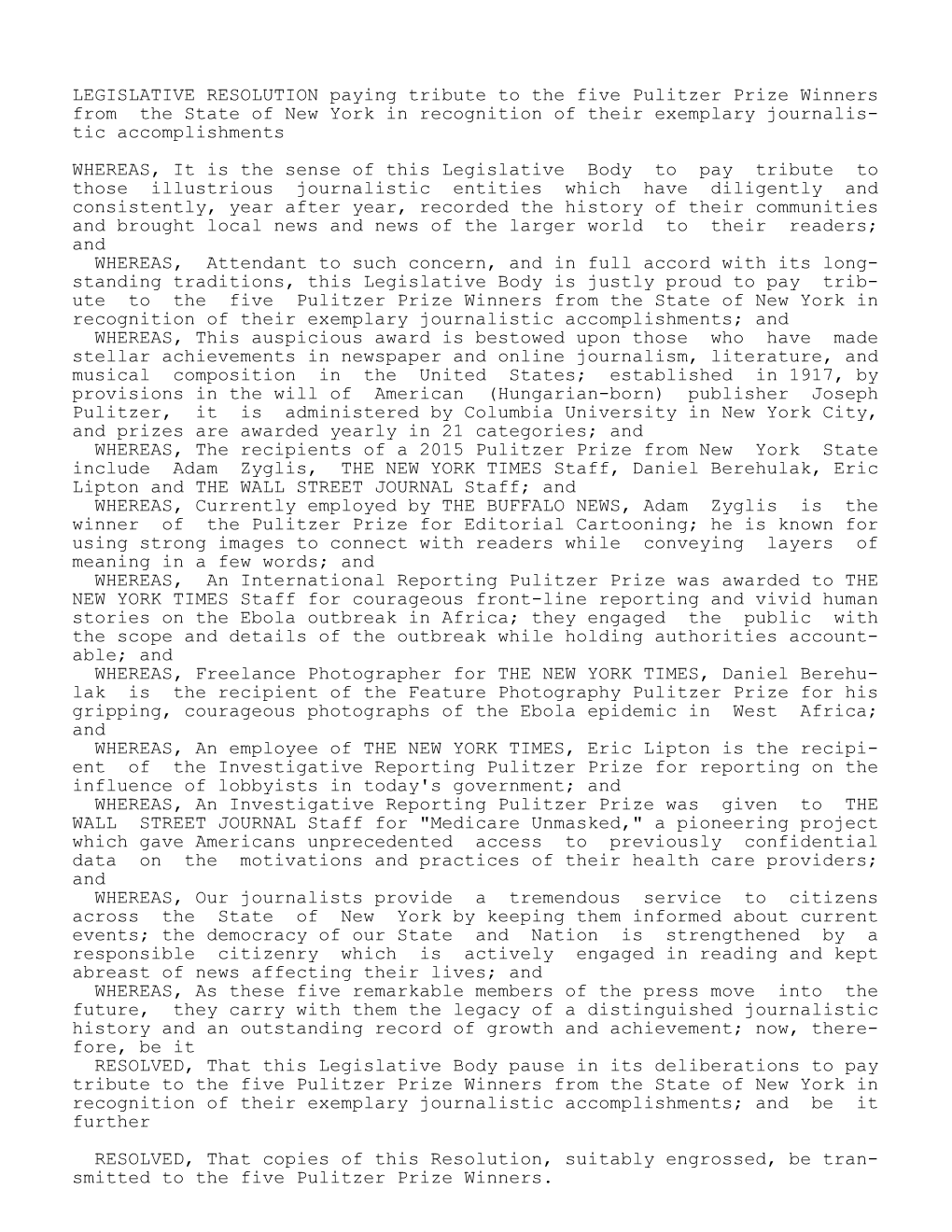 LEGISLATIVE RESOLUTION Paying Tribute to the Five Pulitzer Prize Winners from the State of New York in Recognition of Their Exemplary Journalis- Tic Accomplishments