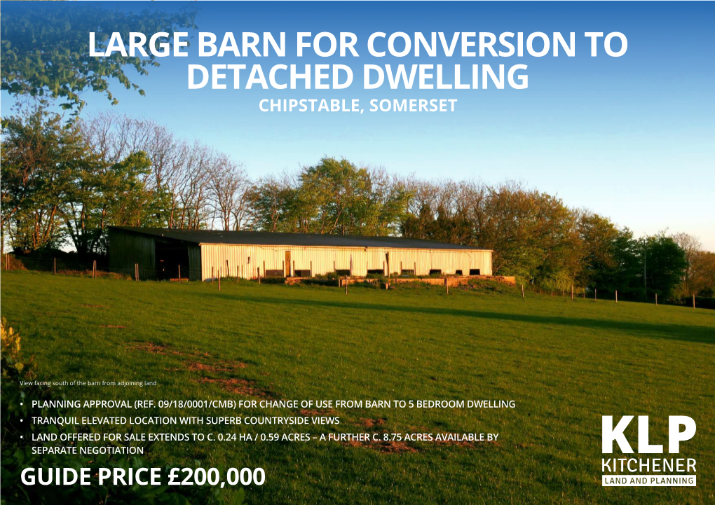 Large Barn for Conversion to Detached Dwelling Chipstable, Somerset