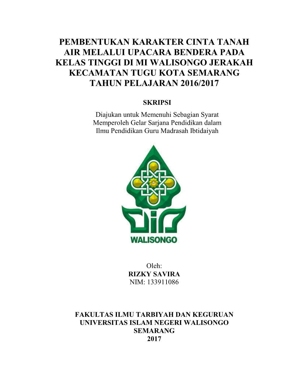 Pembentukan Karakter Cinta Tanah Air Melalui Upacara Bendera Pada Kelas Tinggi Di Mi Walisongo Jerakah Kecamatan Tugu Kota Semarang Tahun Pelajaran 2016/2017