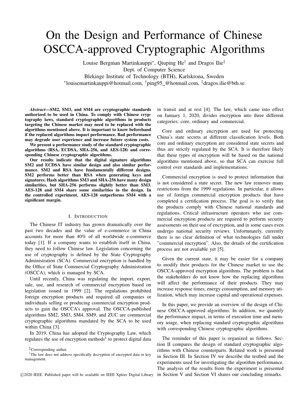 On the Design and Performance of Chinese OSCCA-Approved Cryptographic Algorithms Louise Bergman Martinkauppi∗, Qiuping He† and Dragos Ilie‡ Dept