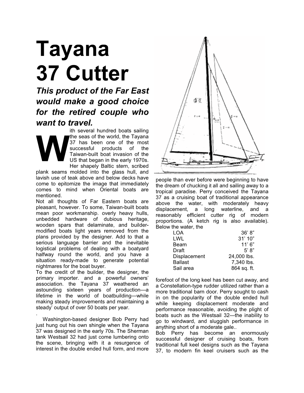 Tayana 37 Cutter This Product of the Far East Would Make a Good Choice for the Retired Couple Who Want to Travel