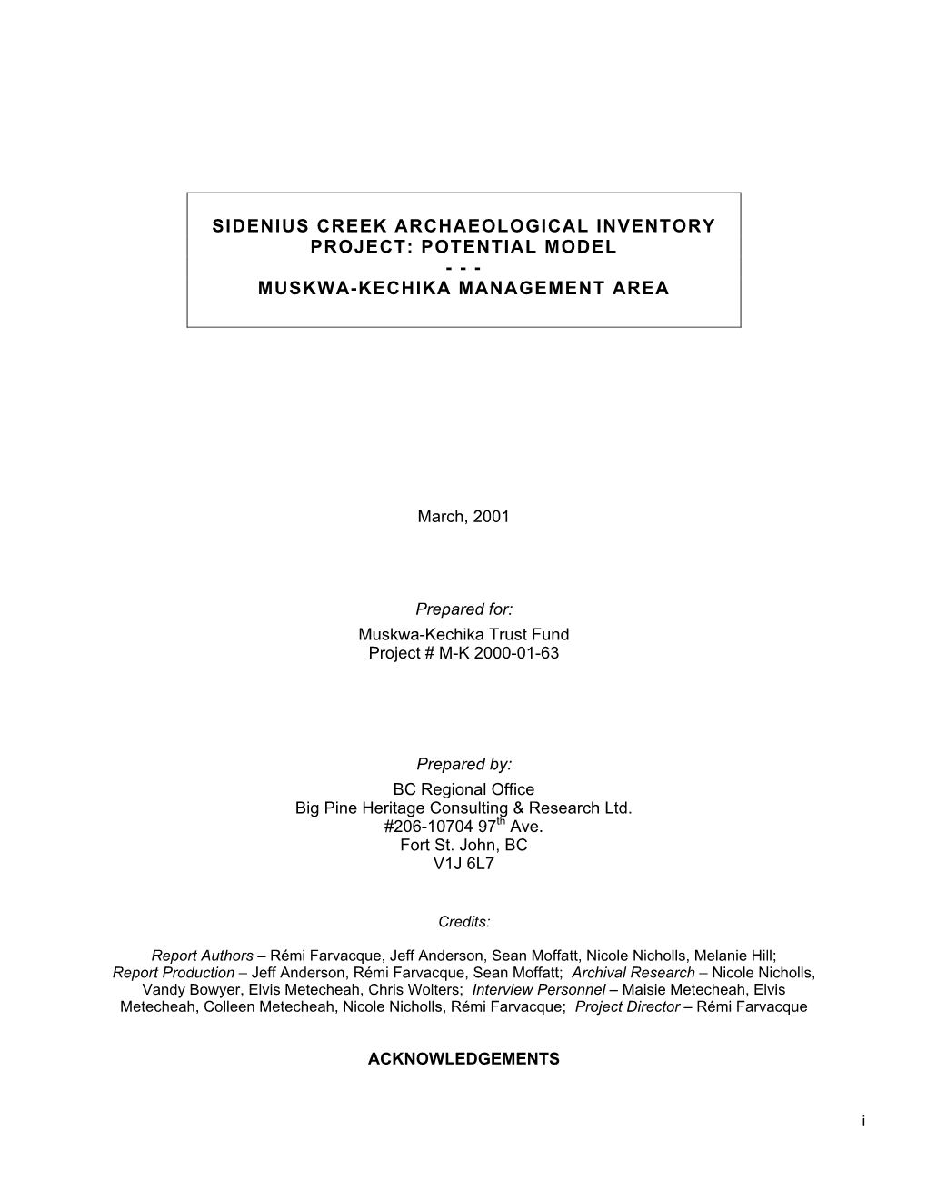 Sidenius Creek Archaeological Inventory Project: Potential Model - - - Muskwa-Kechika Management Area