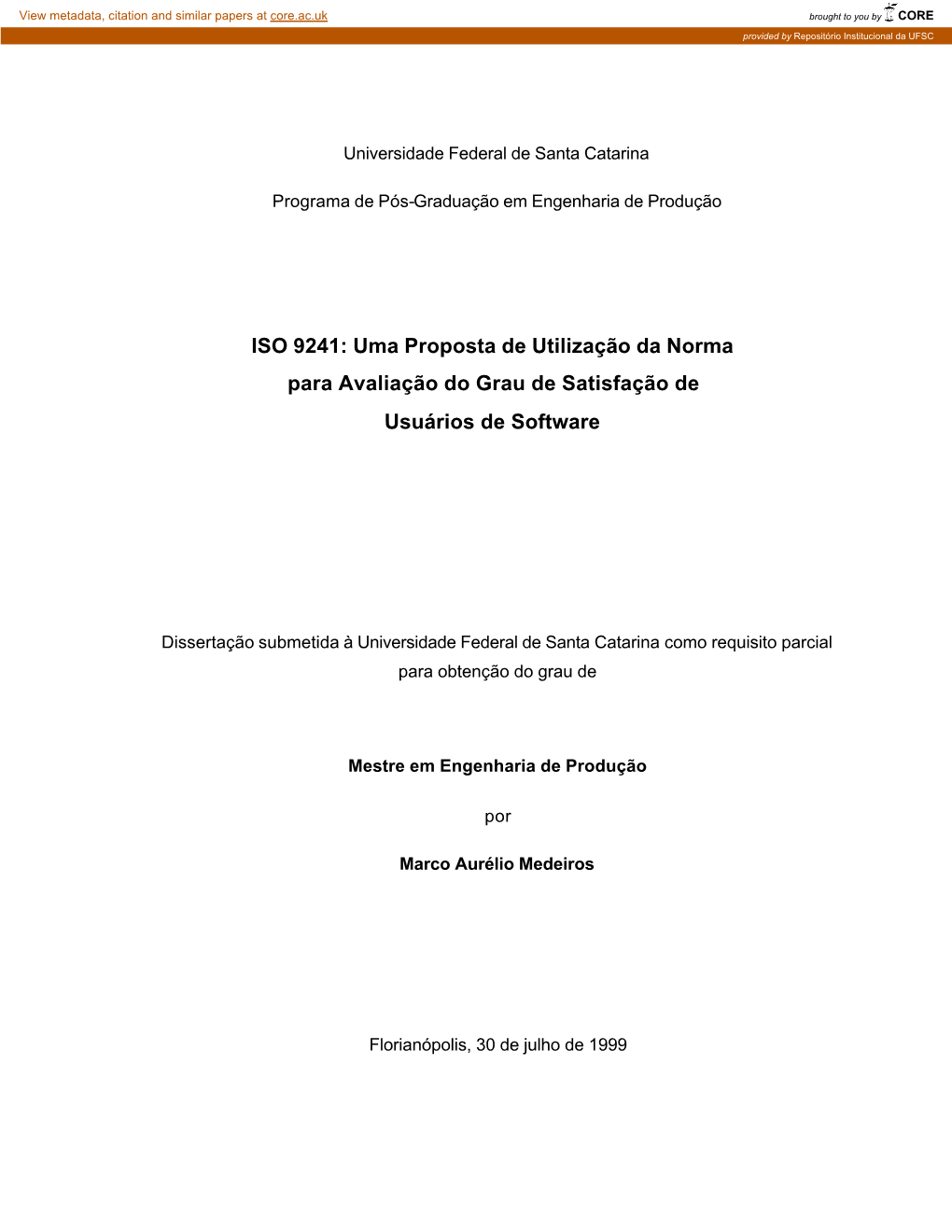 ISO 9241: Uma Proposta De Utilização Da Norma Para Avaliação Do Grau De Satisfação De Usuários De Software